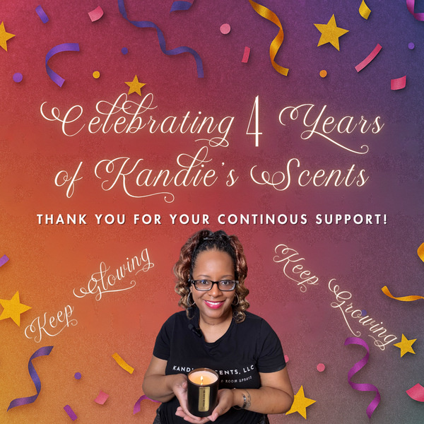 🎉 Celebrating 4 Years of Kandie’s Scents: A Journey of Purpose, Passion & Perseverance 🎉