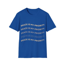 Load image into Gallery viewer, Blue t-shirt with 'Peace is my priority' text on a white background
