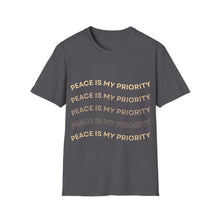 Load image into Gallery viewer, Gray t-shirt with 'Peace is my priority' text on a white background
